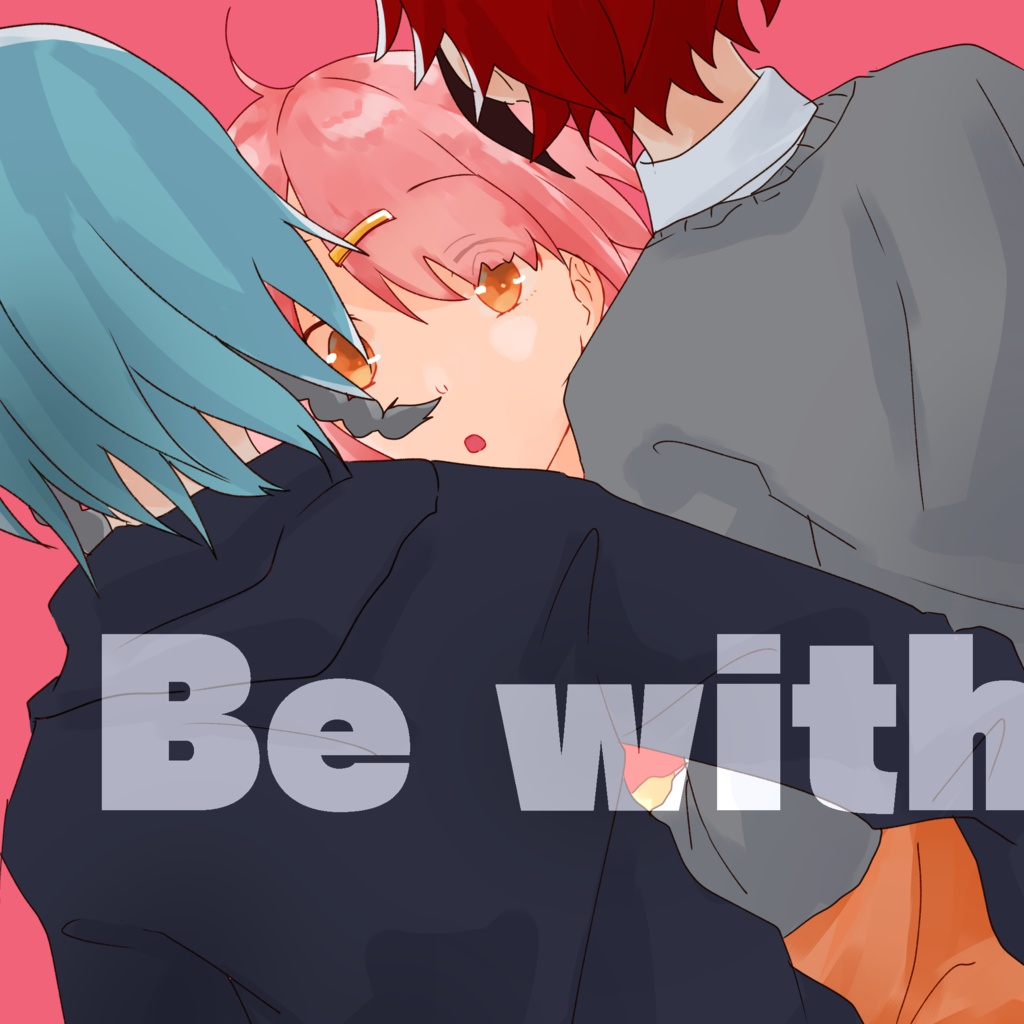 Be with 