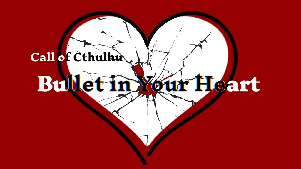 クトゥルフ神話『Bullet in Your Heart』