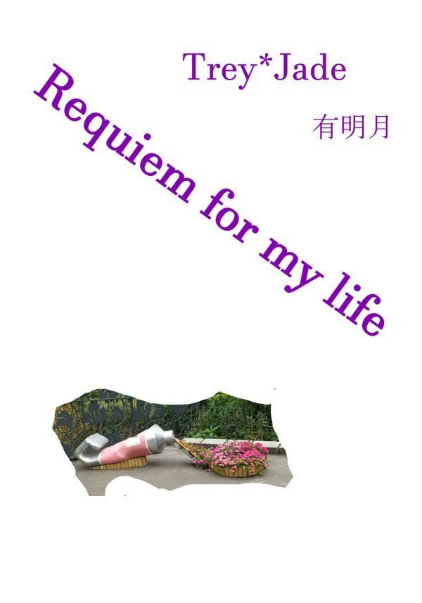 Requiem for my life