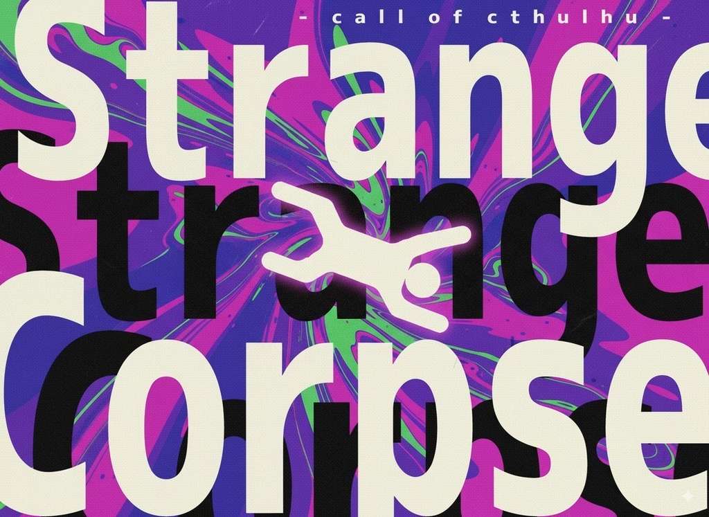 【CoCシナリオ】Strange Corpse