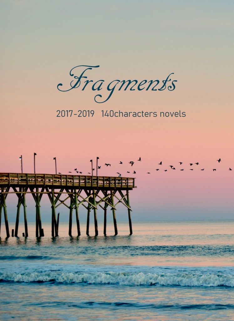Fragments（140字SSまとめ本）