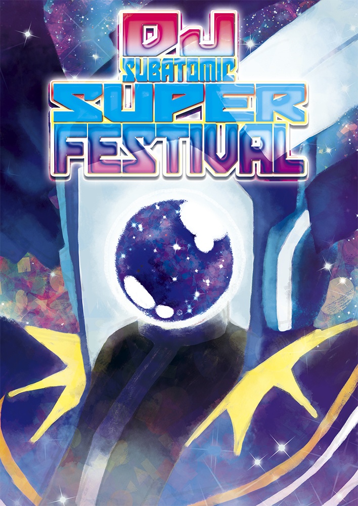 DJ SUBATOMIC SUPER FESTIVAL