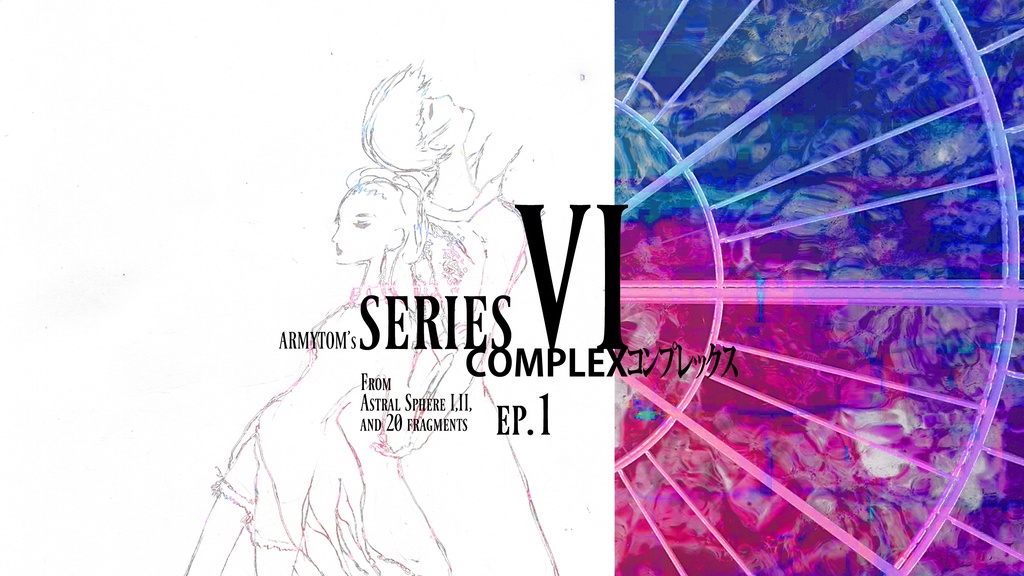 series『VI』ep.1 +COMPLEX ver.【2枚組】