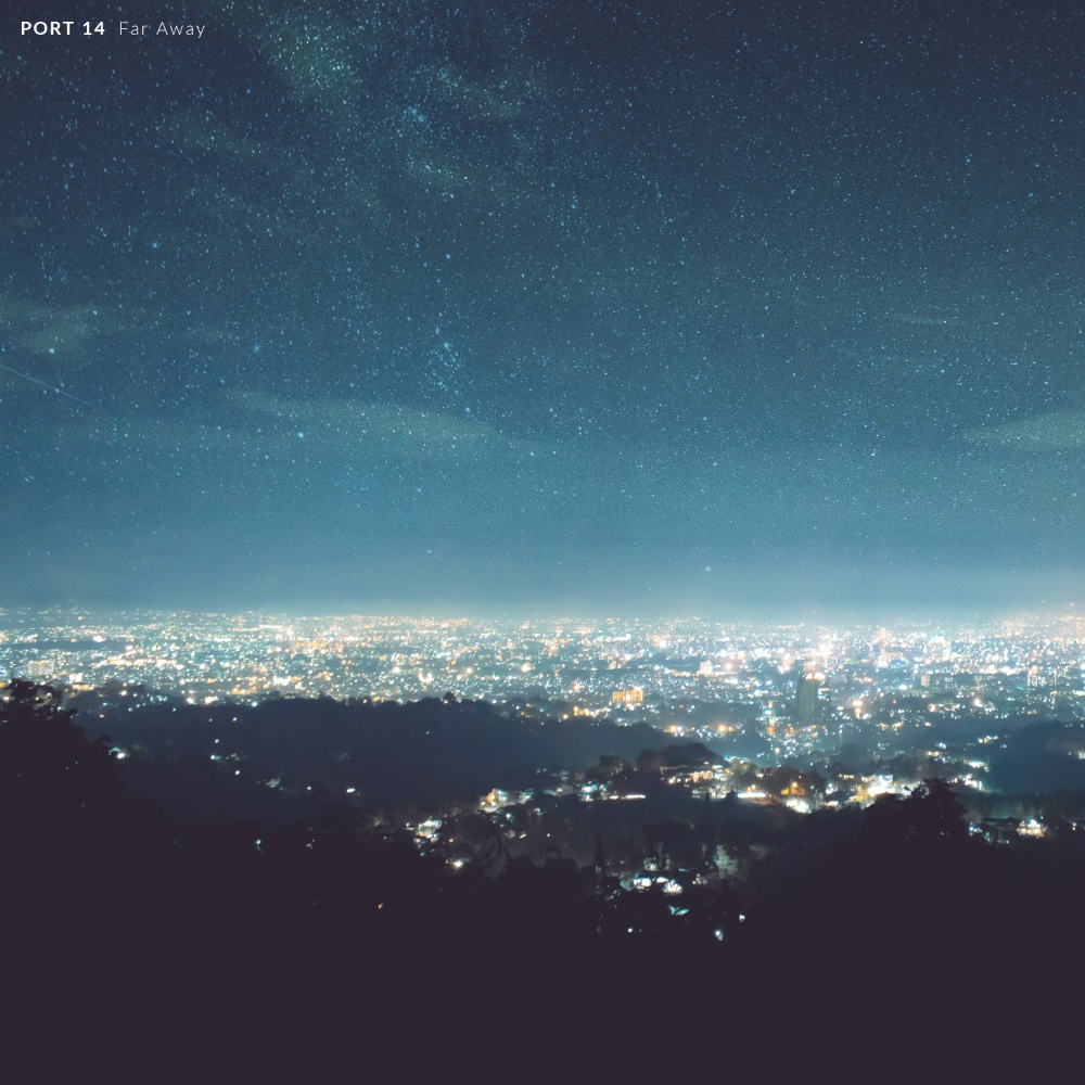 PORT 14 "Far Away"