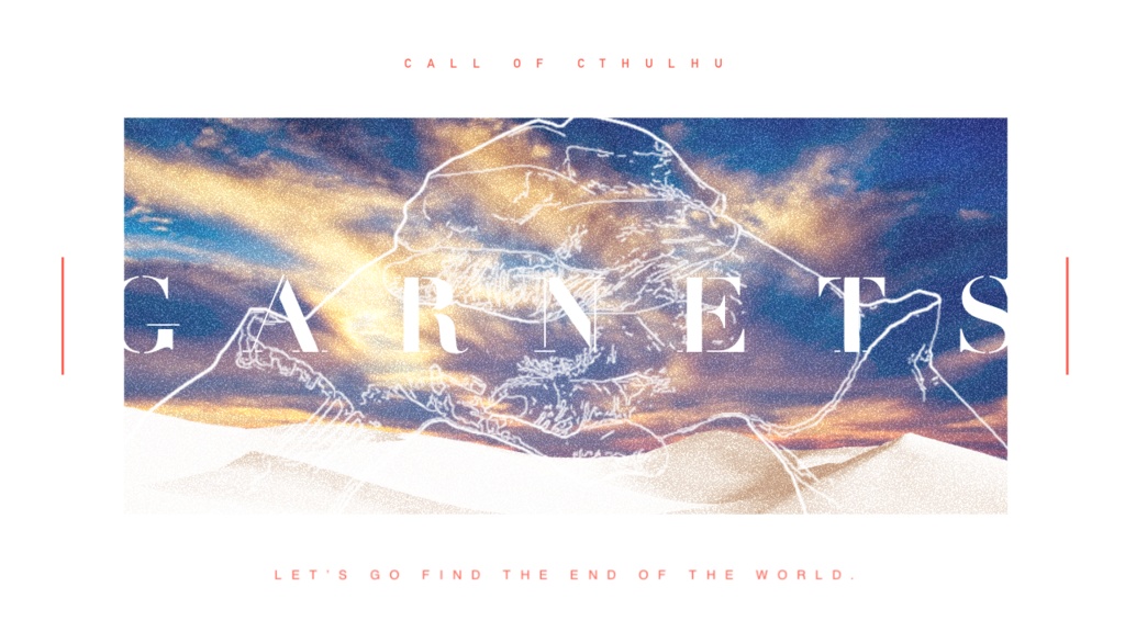 【CoCシナリオ】GARNETS