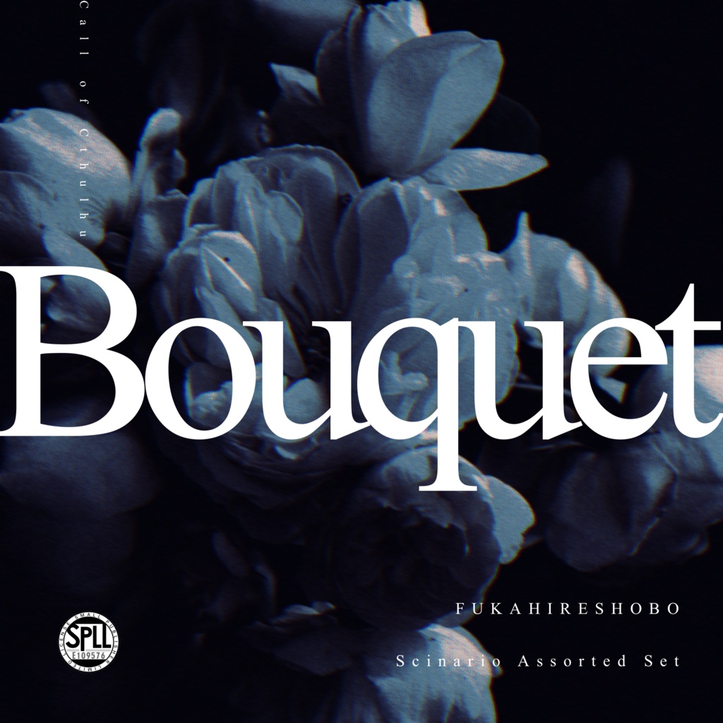 Bouquet【シナリオアソートパック/CoC6th】 SPLL:E109576