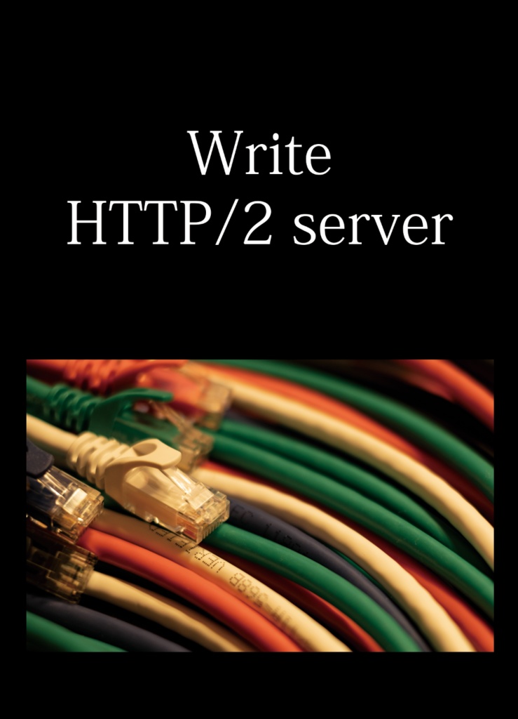 Write HTTP/2 server
