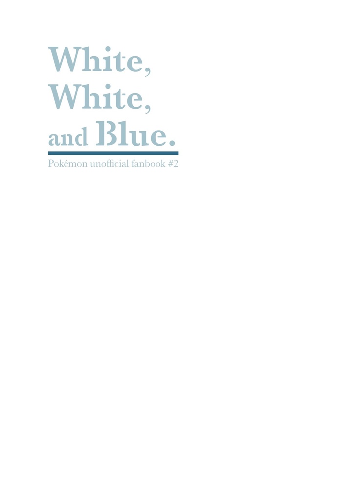 White, White, and Blue.