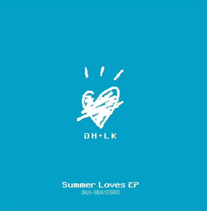 Summer Loves EP / DH+LK　（オリジナル）