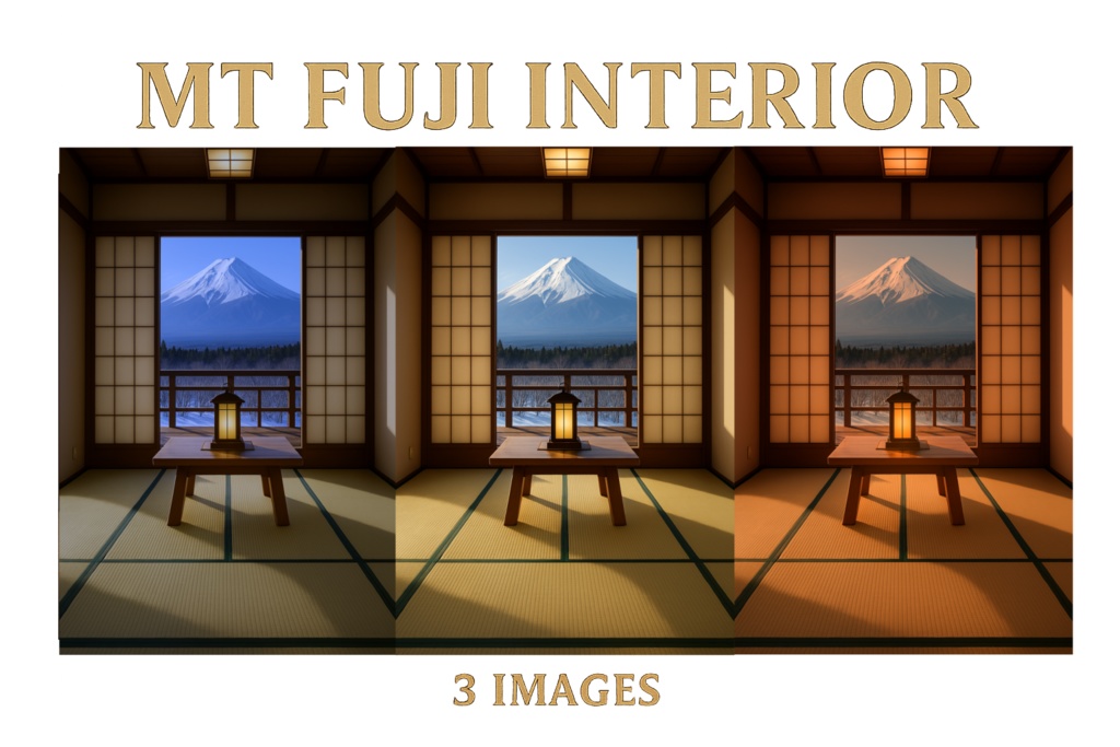 Mt. Fuji Interior - Vol.0｜朝・昼・夕 和室背景素材パック