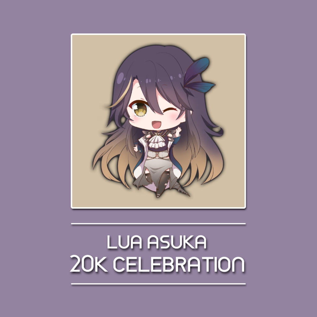 Lua Asuka 20K Celebration 🐤 飛鳥瑠藍2万人記念