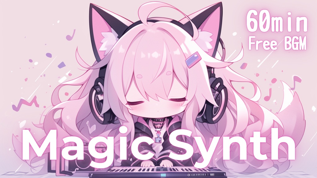 【フリーBGM】Magic Synth🎧️ かわいい/チル/まったり/pop【作業・配信・勉強用BGM】