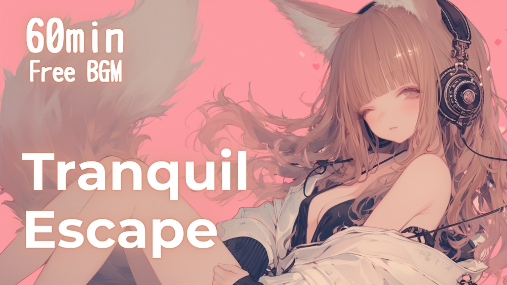 【フリーBGM】Tranquil Escape🎧️ かわいい/チル/まったり/pop【作業・配信・勉強用BGM】