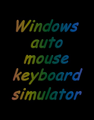 Windows auto mouse keyboard simulator (体験版)