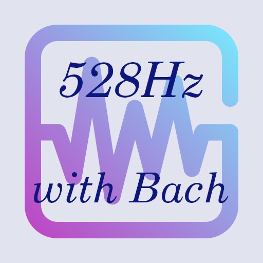 F528HzwithBach(周波数528Hz+バッハ)