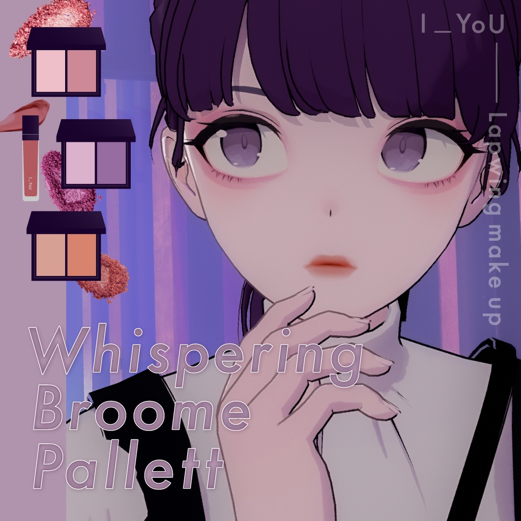 【Lapwing】Whispering Broome Pallett【 #I_YoU 】