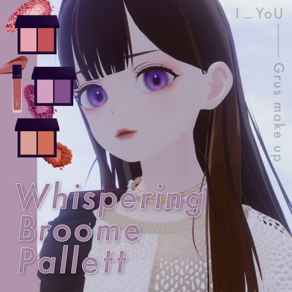 【Grus】Whispering Broome Pallett【 #I_YoU 】