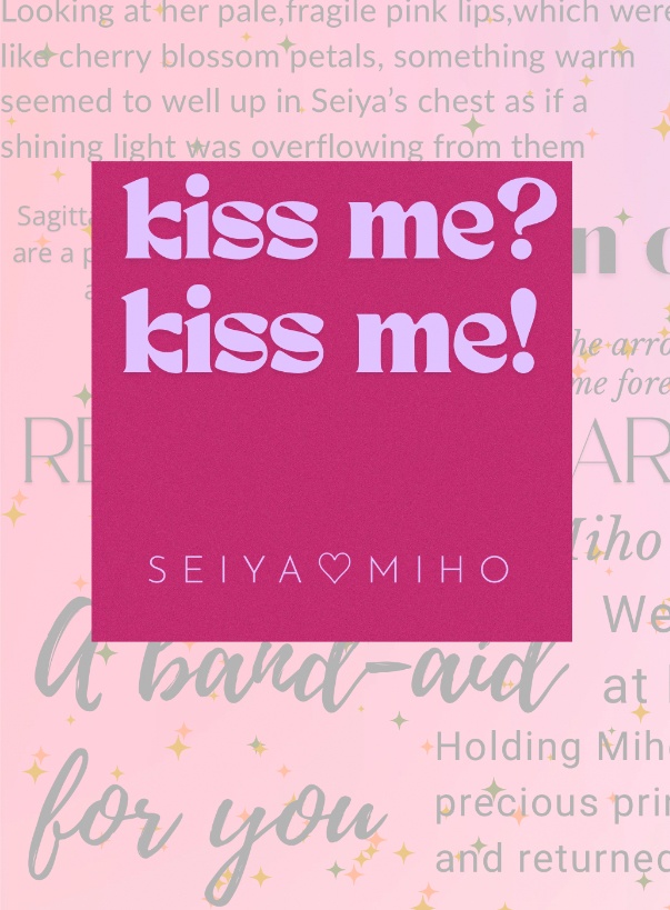 kiss me? kiss me!