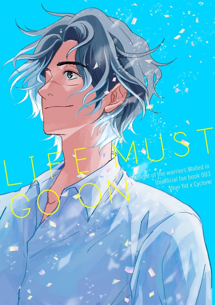 LIFE MUST GO ON