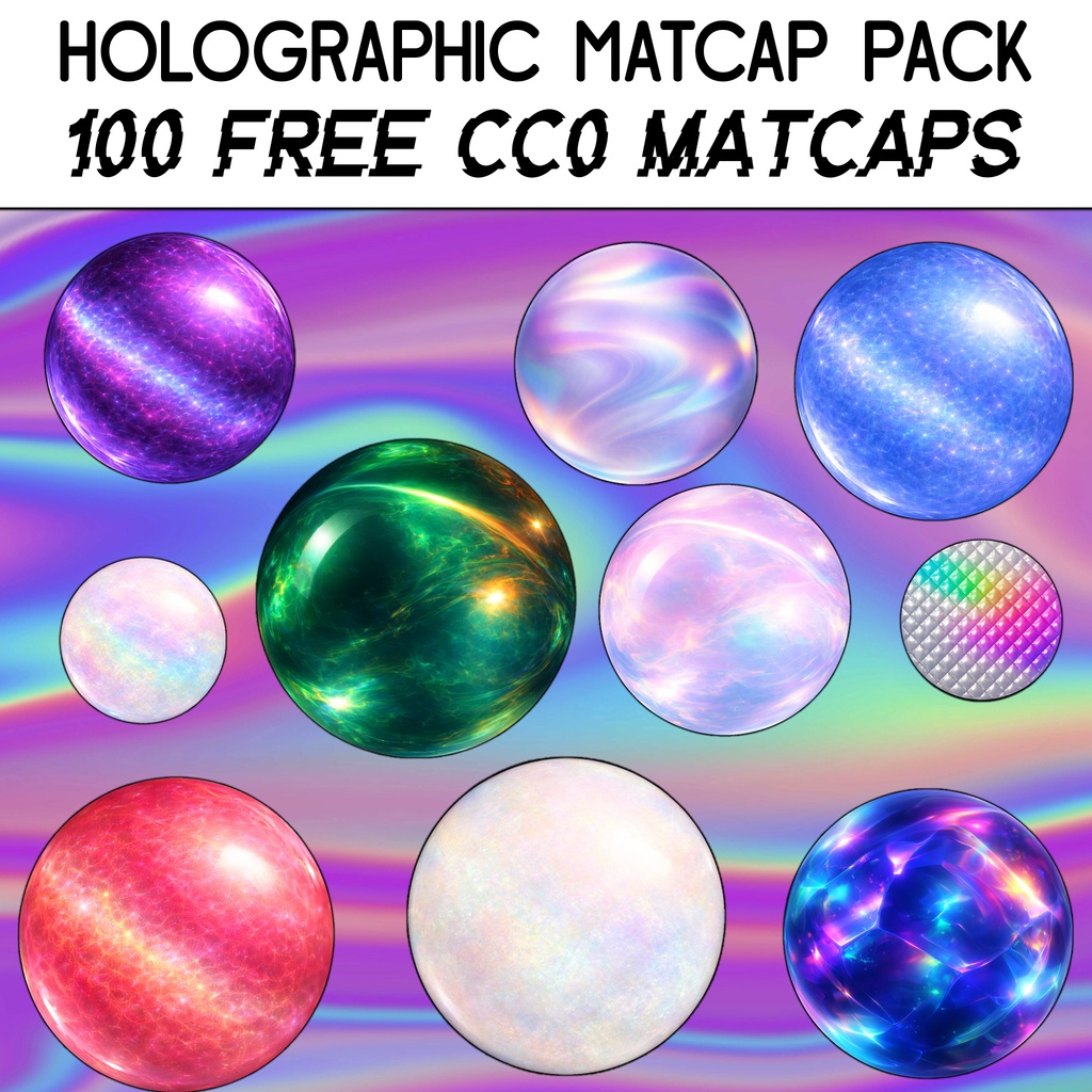 [無料] 100 Holographic Matcaps ❤️‍🔥 CC0 商用利用可 ❤️‍🔥 Pixel Place ❤️‍🔥