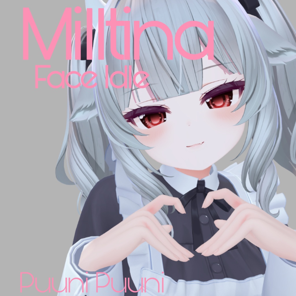 【ミルティナ/Milltina】 Cute Face Idle (Animation/Blendshape) 01
