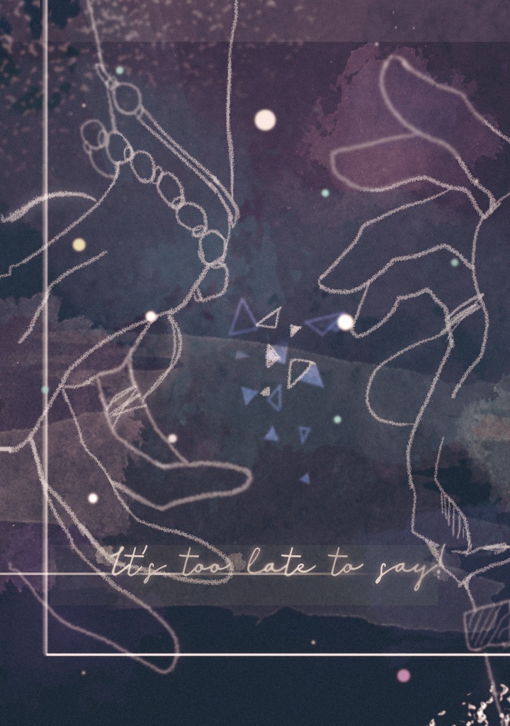 【左銃】It's too late to say!