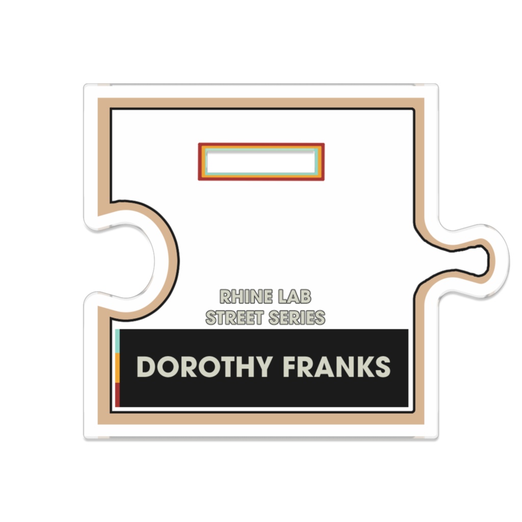 Rhine Lab Streetwear Series Connecting Acrylic - Dorothy
