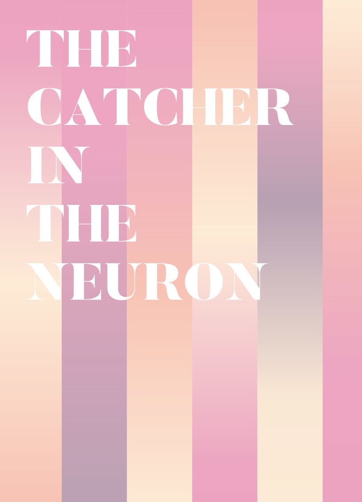 The Catcher in the Neuron