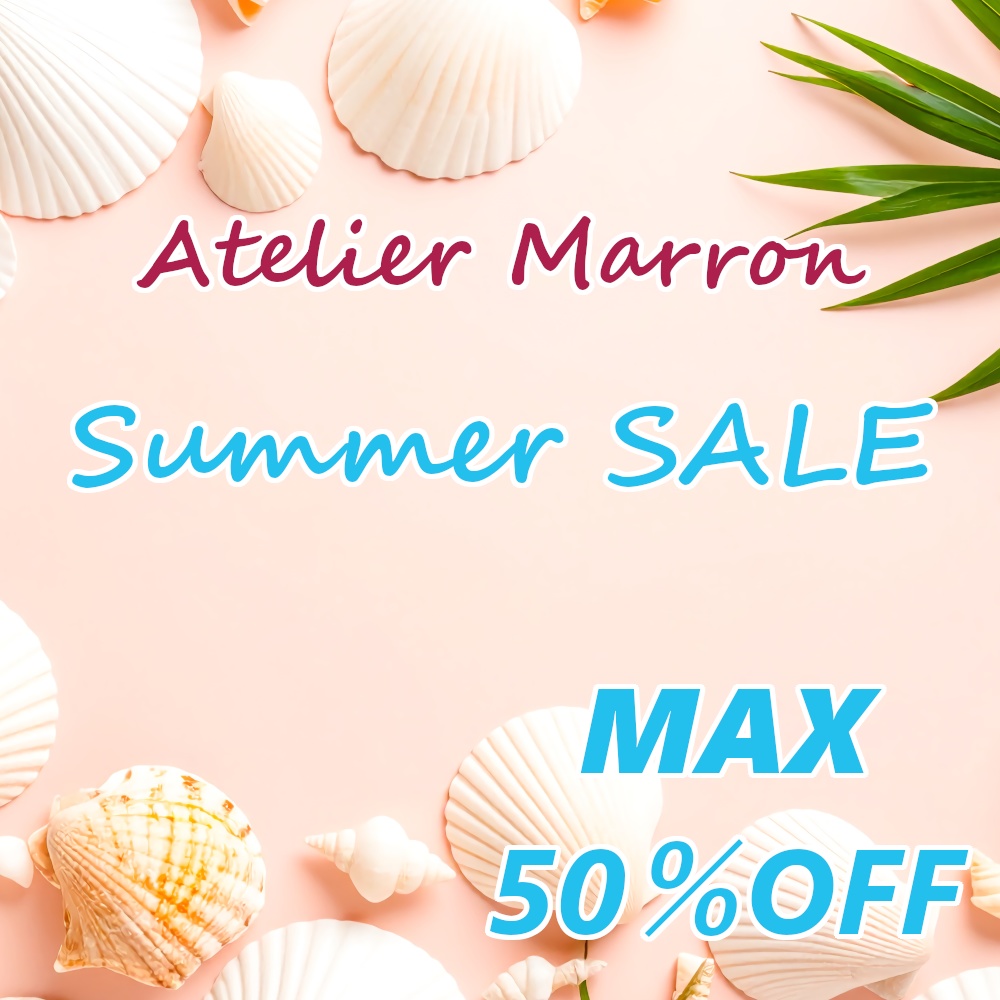 【MAX 50％OFF】Atelier Marron   Summer SALE!!
