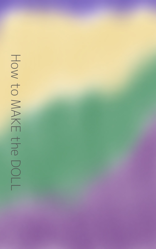 9月インテ新刊　How to MAKE the DOLL