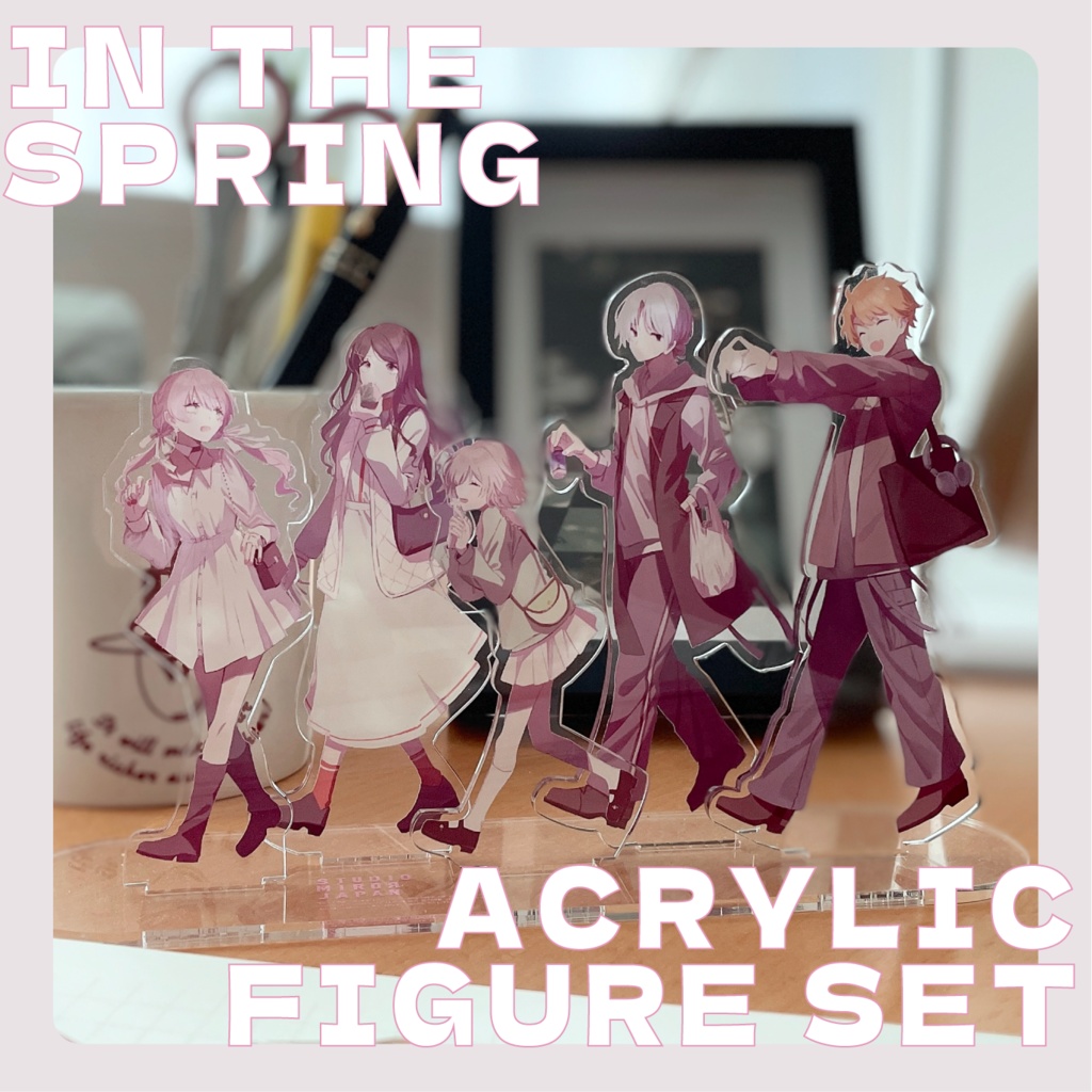 『IN THE SPRING』ACRYLIC FIGURE SET