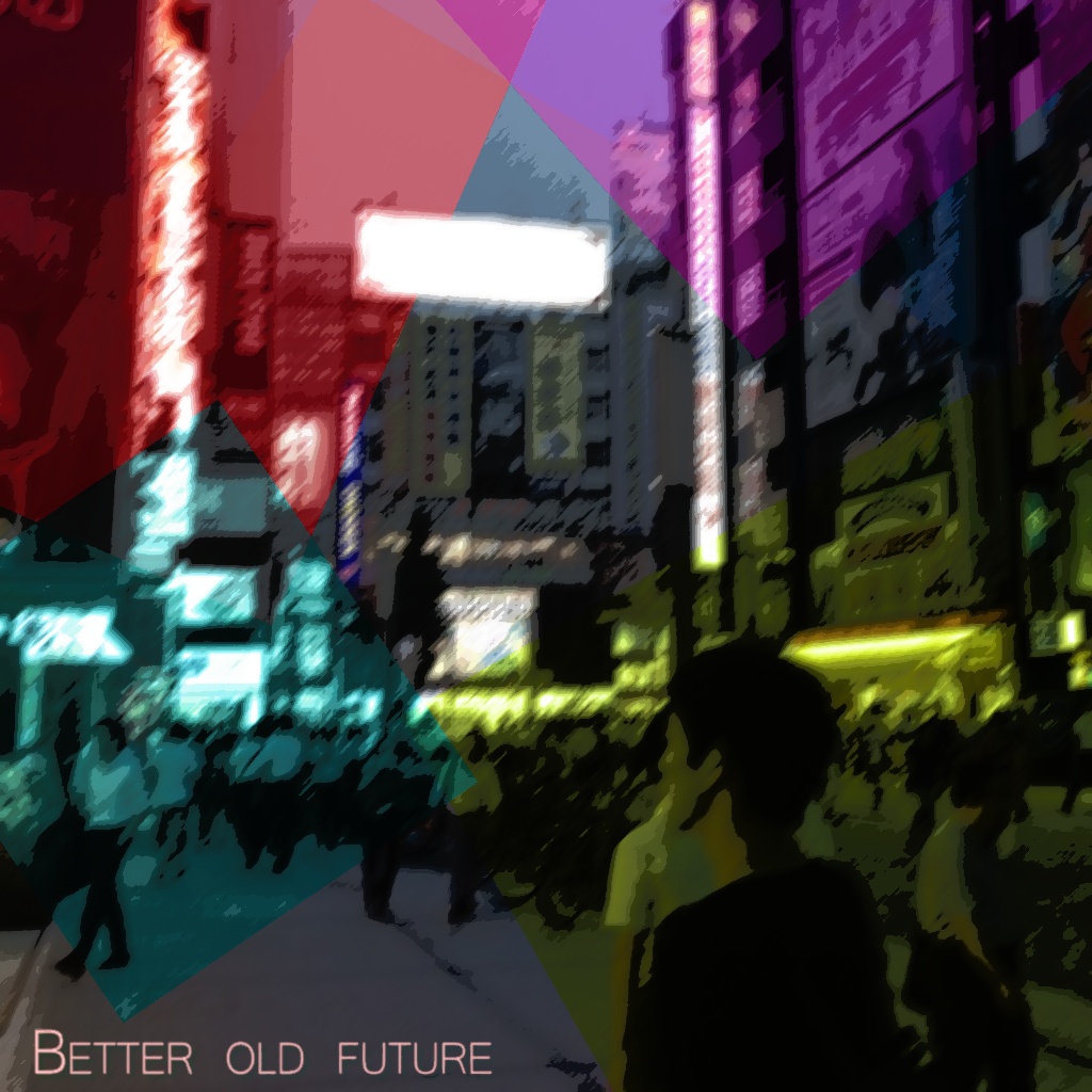 Better old future