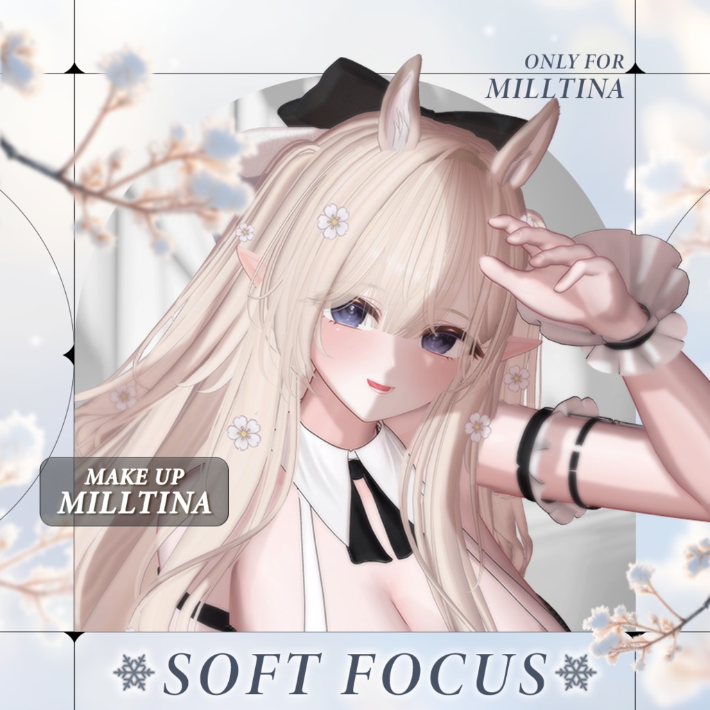 🌨️ Soft focus 🌨️ (Make up For Milltina)
