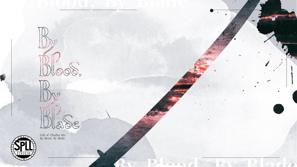 【CoCシナリオ】By Blood, By Blade【SPLL:E191518】