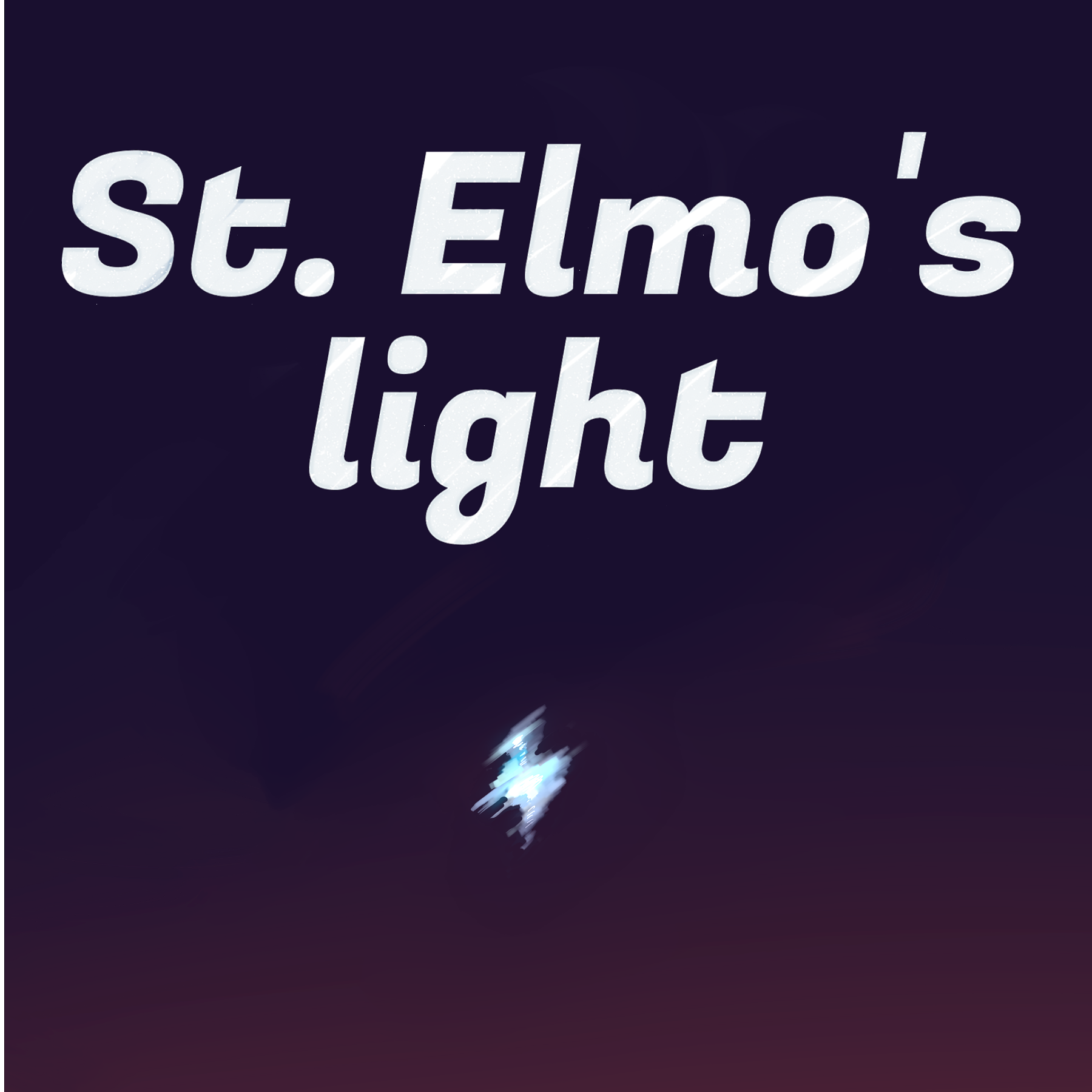 St. Elmo's light Hey,dude. BOOTH