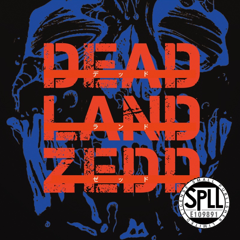 DEAD LAND ZEDD ◆ COC：SPLL:E109891