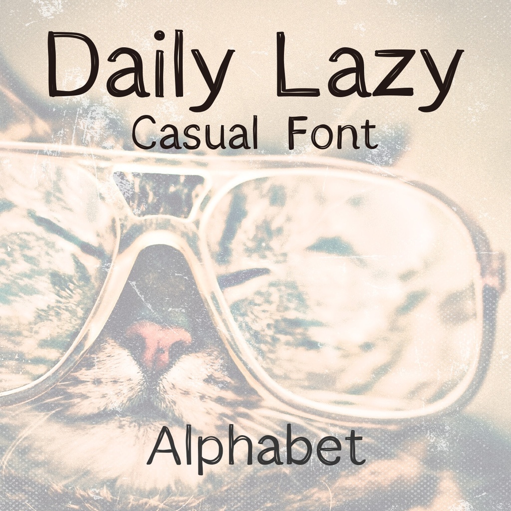 【商用可・無料フォント お試し版】デイリー・レイジー 手書きゆるフォント | Daily Lazy