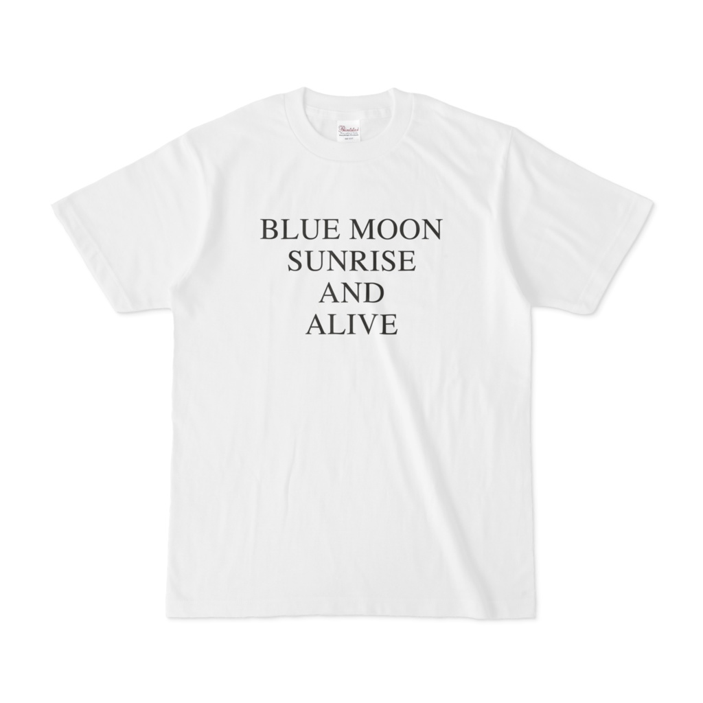 「BLUE MOON SUNRISE AND ALIVE」のTシャツ