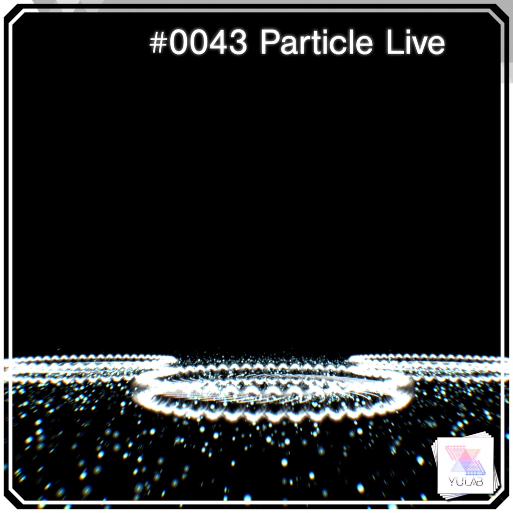 YUYULAB #0043 Particle パーティクルライブ "亜麻色の髪の乙女" 【VRchat想定】