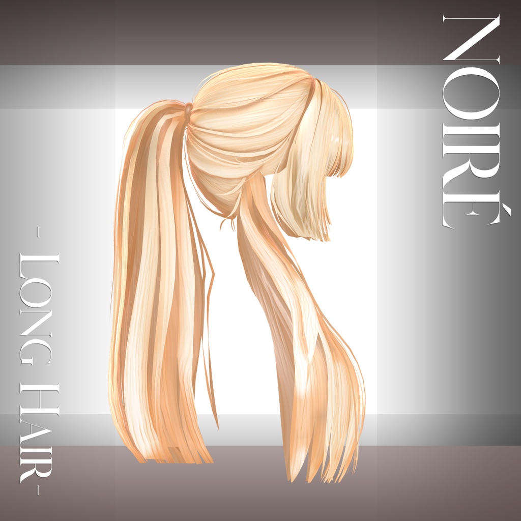 NOIRÉ - Long Hair-