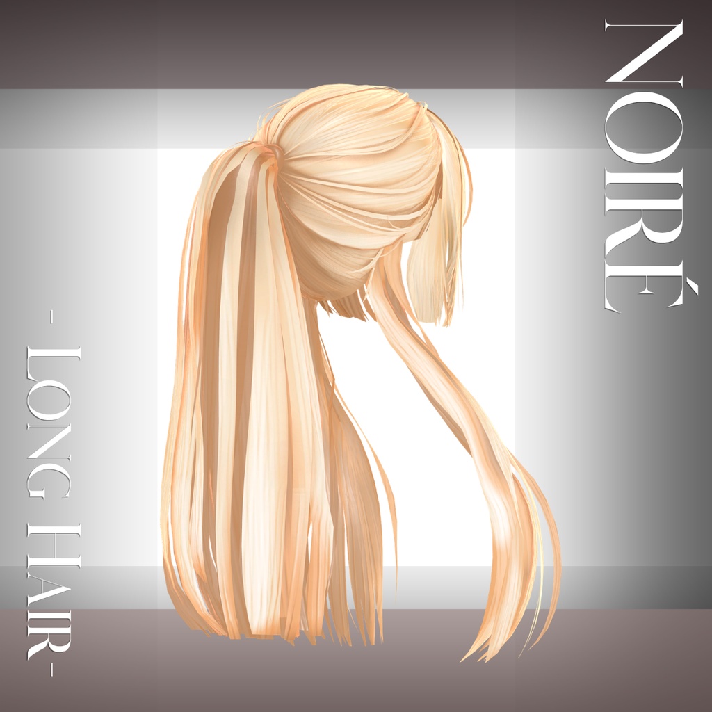 NOIRÉ - Long Hair-