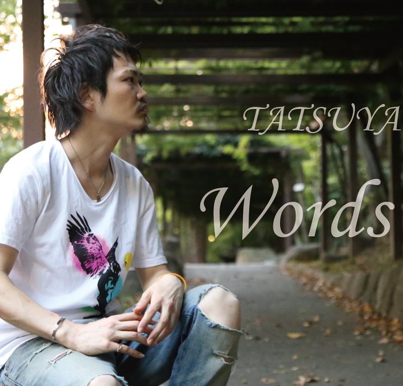 9.16発売！ TATSUYA 1st single 【Words】