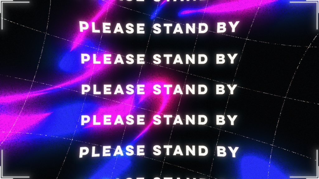 Please stand by #1 【待機画面】