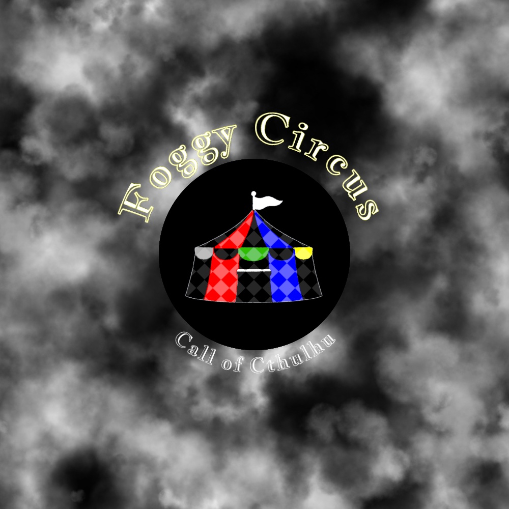 【無料】クトゥルフ神話TRPGシナリオ『Foggy Circus』