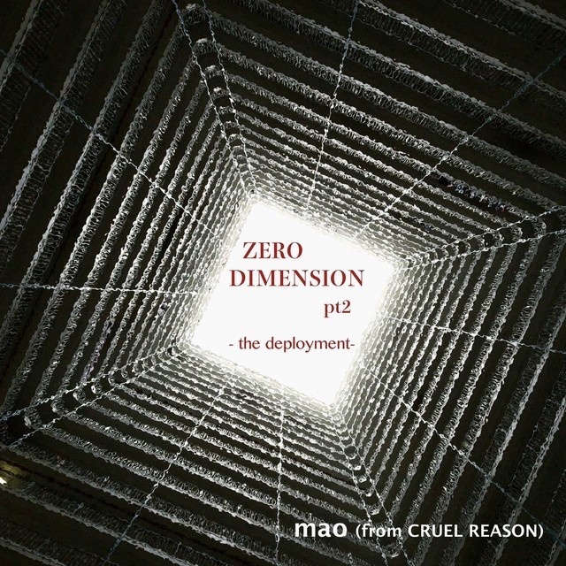 2nd「Zero Dimension pt2 -the deployment-」(2019)