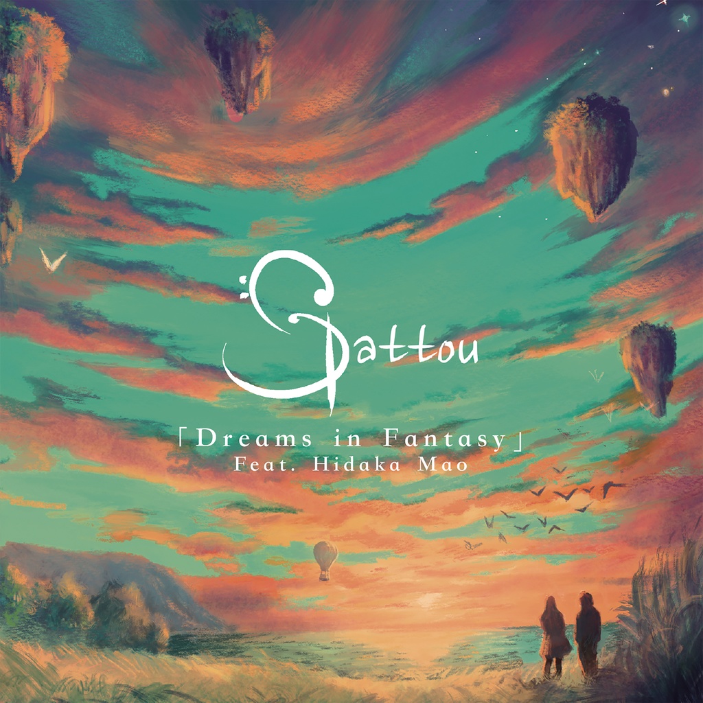 Sattou 2nd EP 「Dreams in Fantasy」feat. Hidaka Mao