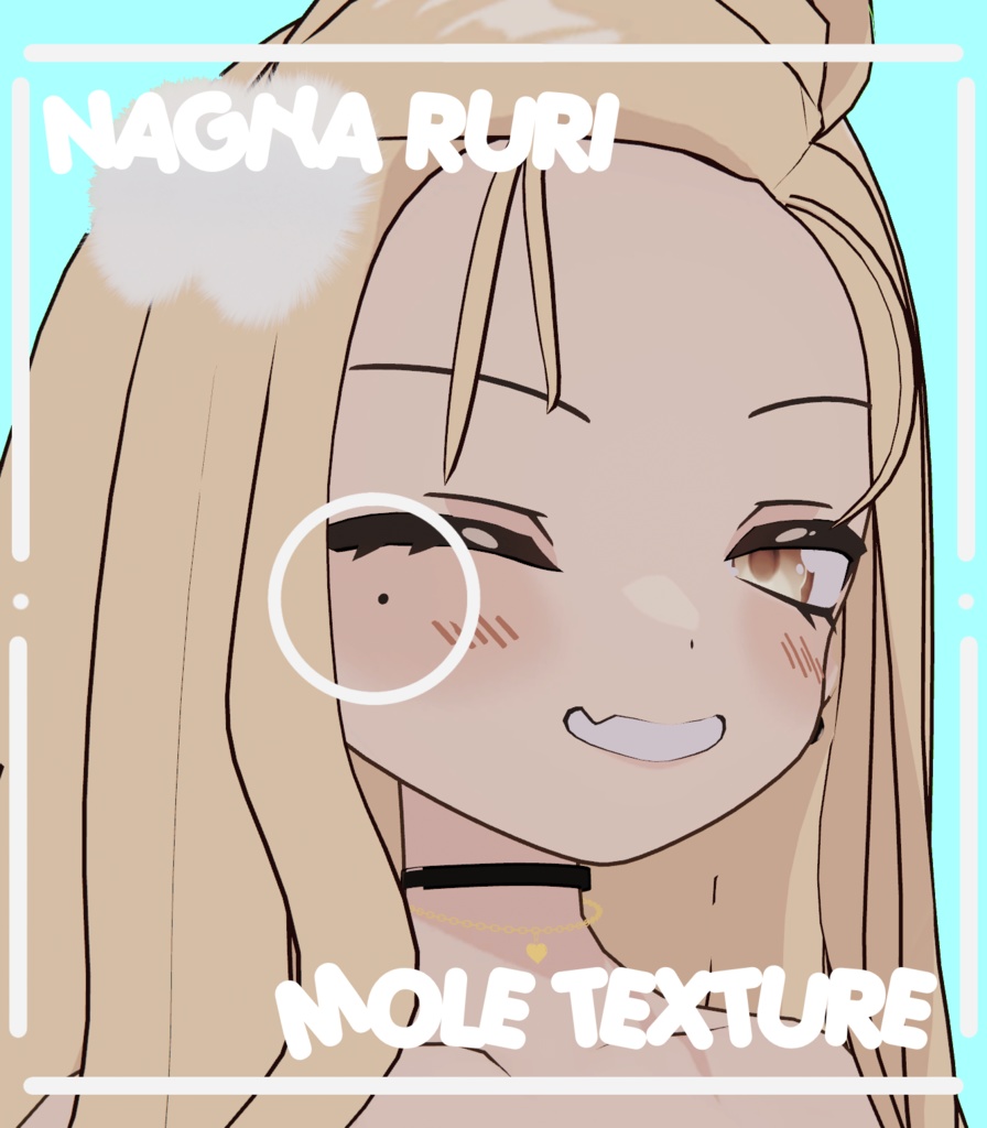 Nagiya Ruri 「 MOLE BODY TEXTURE ! 」