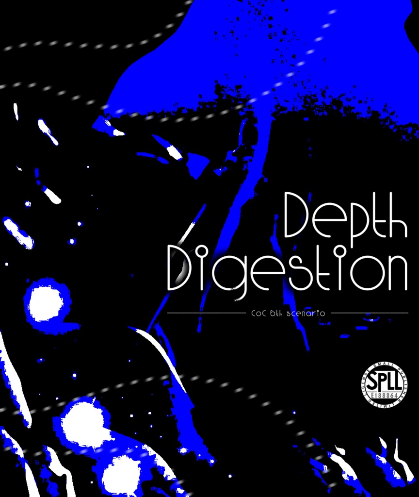 CoCシナリオ「Depth Digestion」SPLL:E188864