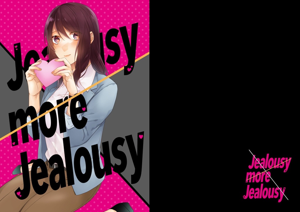Jealousy × more Jealousy
