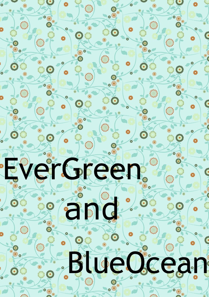 EverGreen and BlueOcean